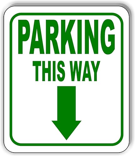 Parking This Way Directional Downward Arrow Green Aluminum Composite Outdoor Sign 15" x18"