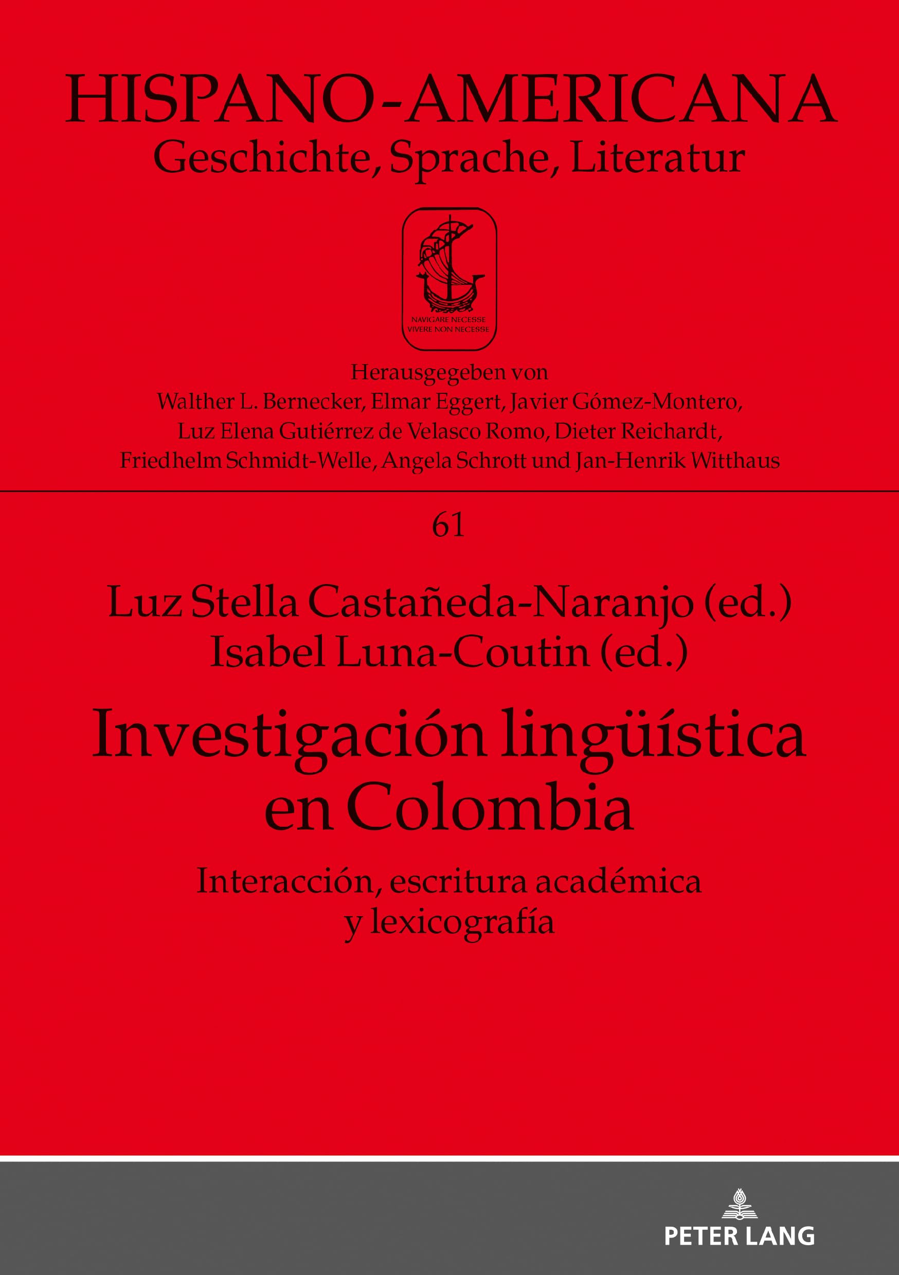 Investigación lingüística en Colombia: Interacción, Escritura Académica Y Lexicografía: 61 (Hispano-Americana)
