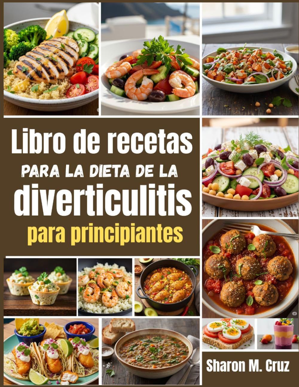 Libro de recetas para la dieta de la diverticulitis para principiantes