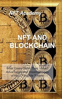 NFT AND BLOCKCHAIN: Why is it popular now? Understanding the Different Types of Non-Financial Transactions
