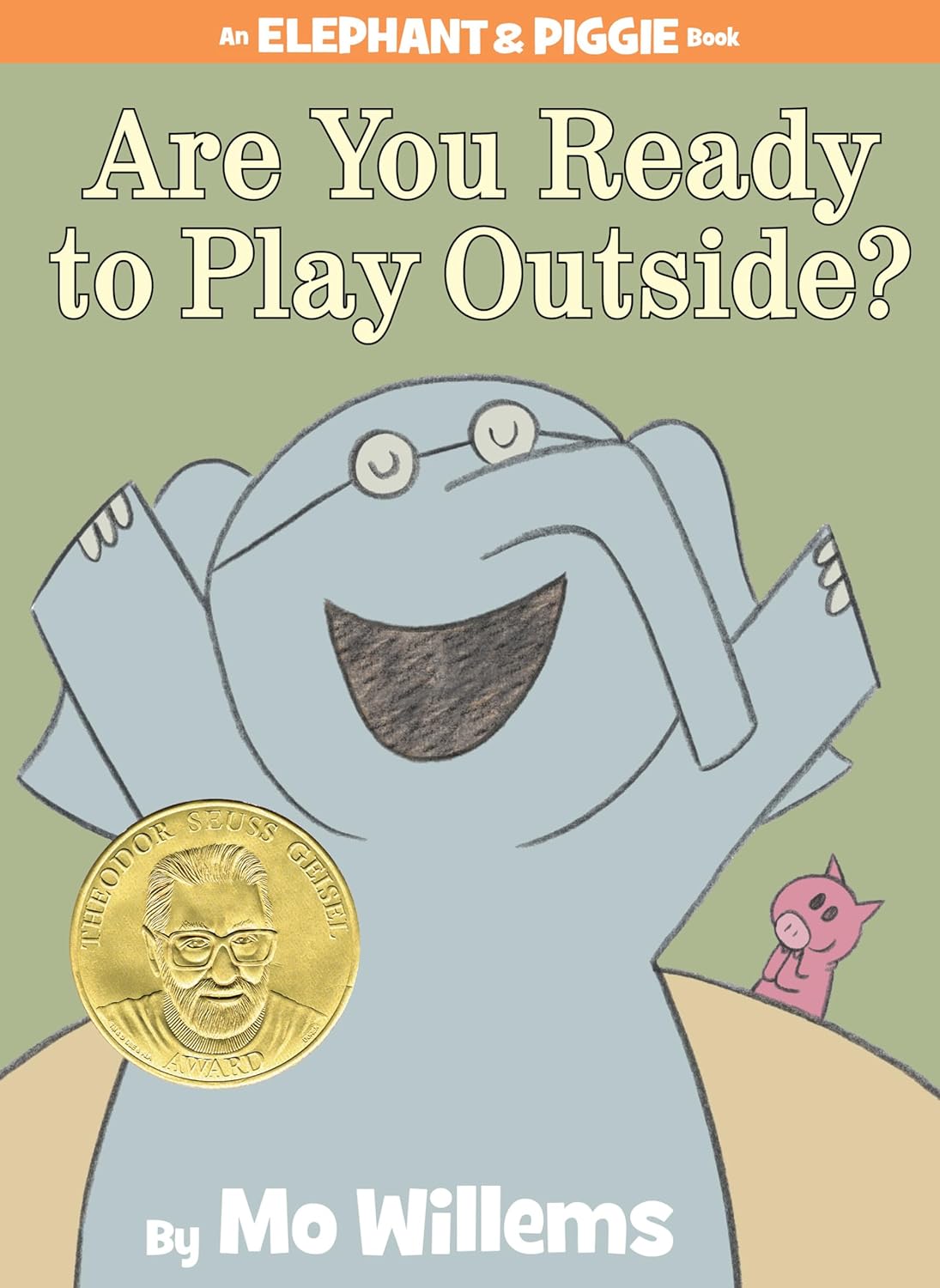 Are You Ready to Play Outside?An Elephant and Piggie Book