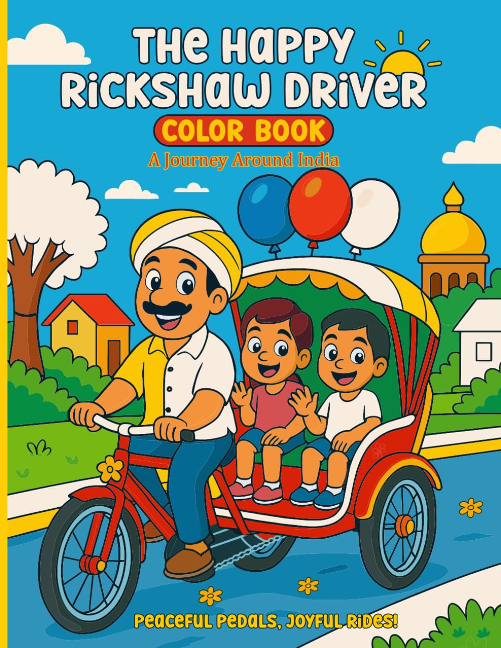 The Happy Rickshaw Driver Large Colouring Book for children: A Journey Around India Filled with Fun, Smiles, and Colourful Adventures! Children's eyes ... Big, Easy Colouring Pages for young children