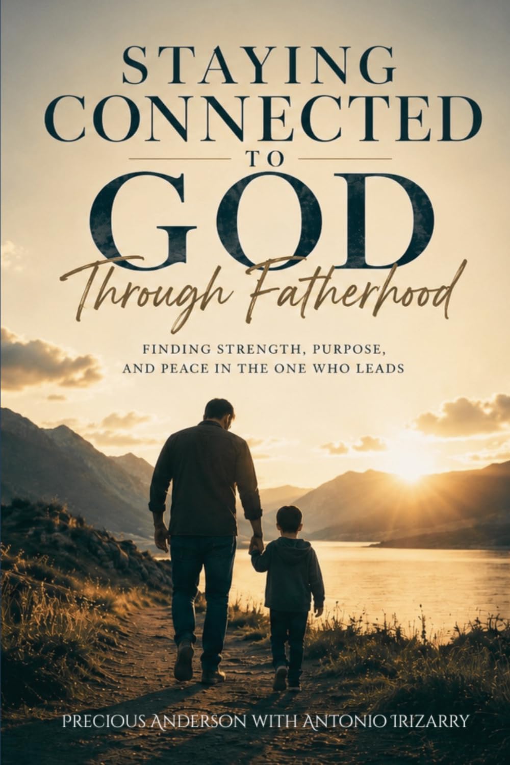 Staying Connected to God Through Fatherhood