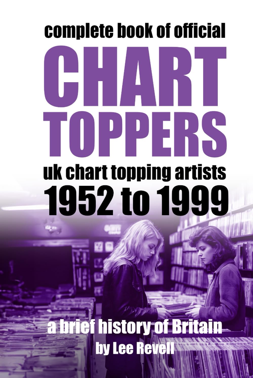 UK Chart Toppers 1952-1999 livre de hits musicaux britanniques 50 ans de classements
