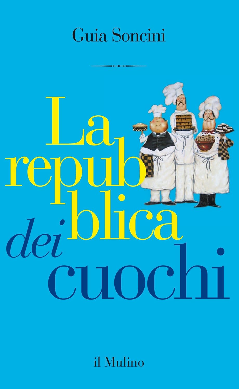 Guia Soncini - La repubblica dei cuochi (2015)