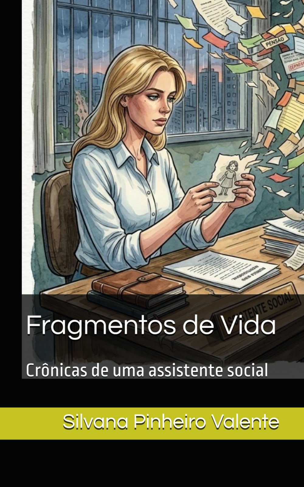 Fragmentos de Vida: Crônicas de uma assistente social