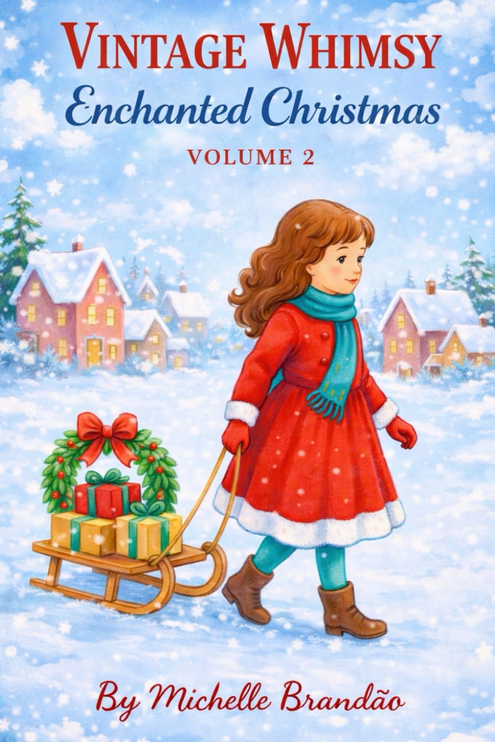 Vintage Whimsy: Enchanted Christmas – Volume 2 (6x9 Version): A cozy 70s–80s stationery-inspired Christmas coloring book filled with nostalgic holiday charm.