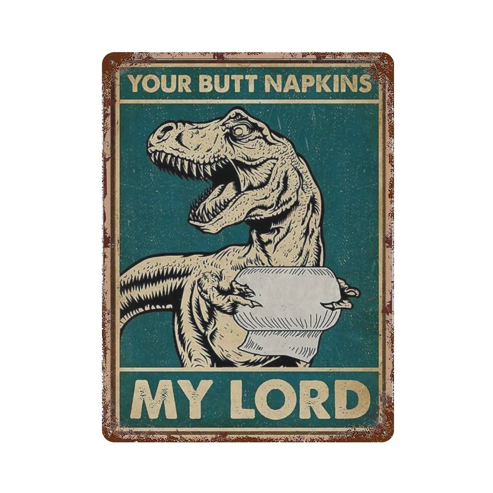 AOOEDM Dinosaur Your Butt Napkins Vintage Metal Sign for Home Shop Coffee Garage Man Cave Signs Wall Plaque Kitchen Bar Sign Wall Decor Poster
