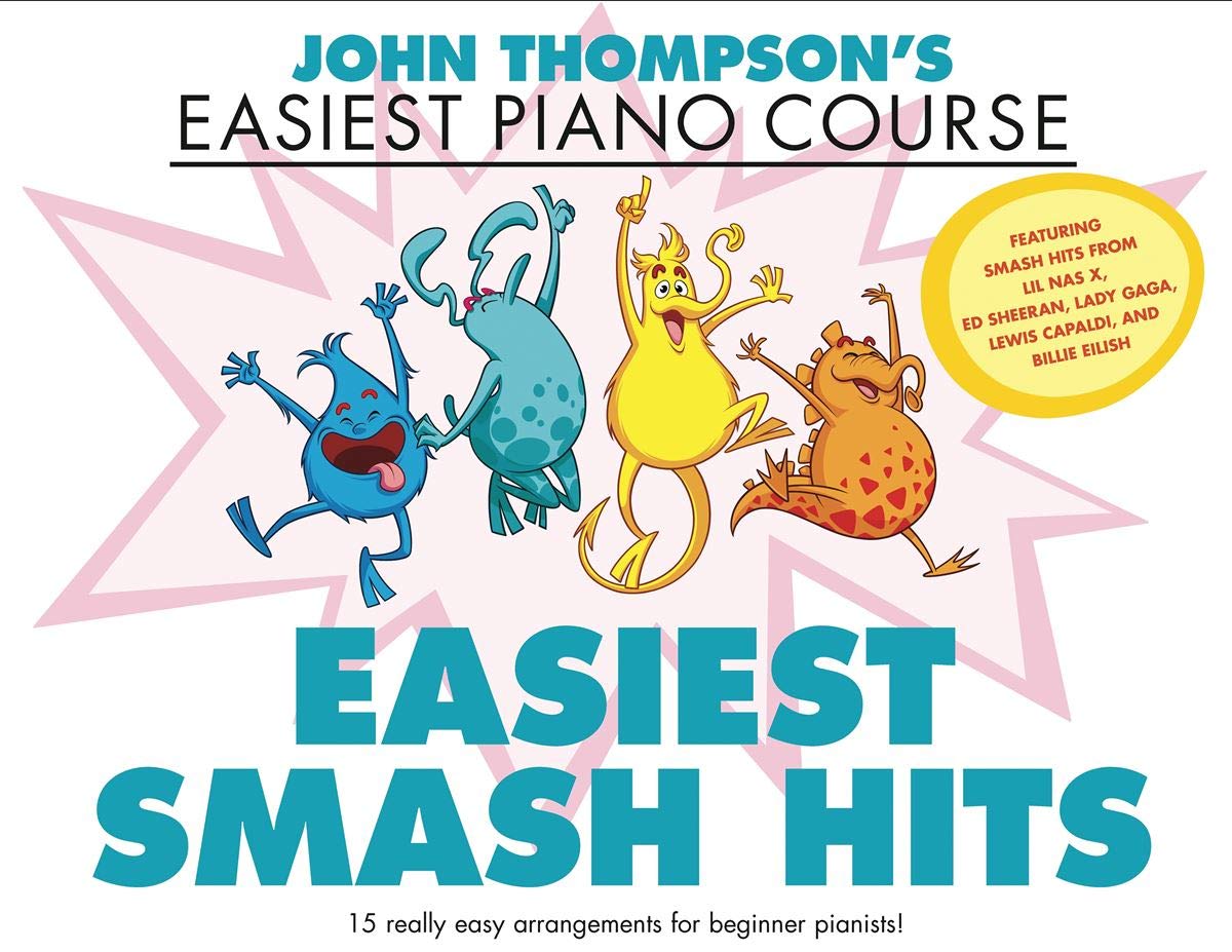 John Thompson's Easiest Smash Hits. Piano Solo.: John Thompson's Easiest Piano Course - 15 Really Easy Arrangements for Beginner Pianists!