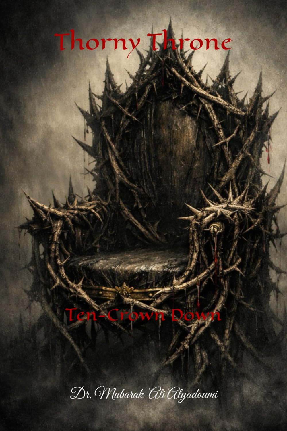 Thorny Throne: Ten-Crown Down