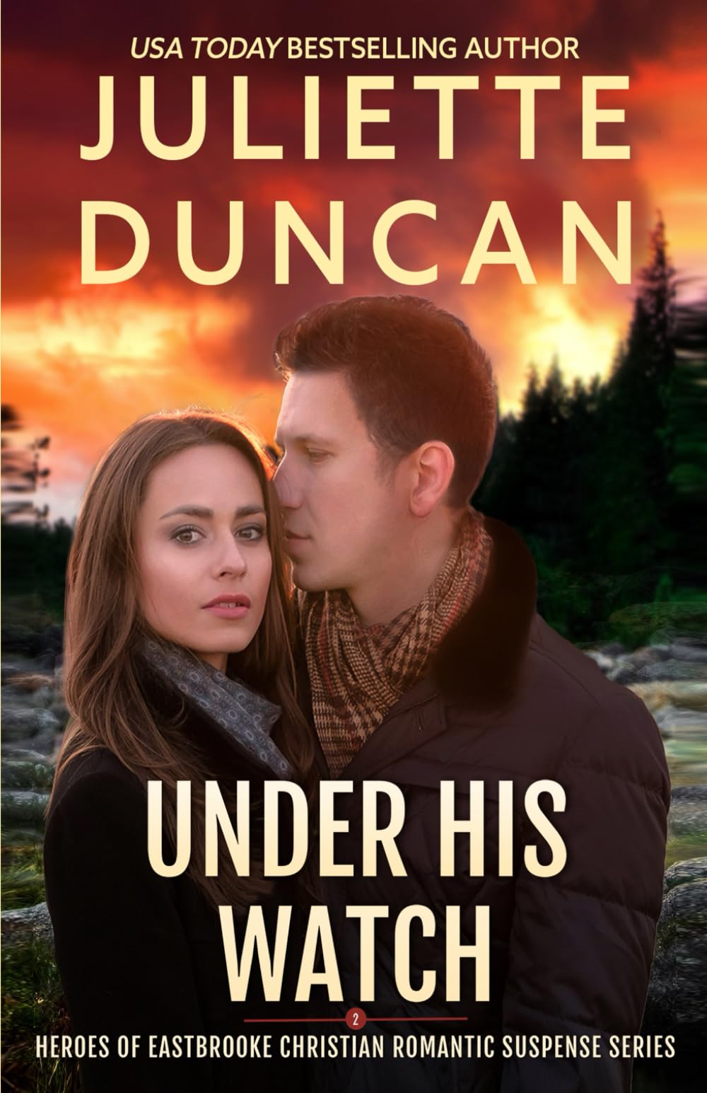Under His Watch: Heroes of Eastbrooke Christian Romantic Suspense: 2