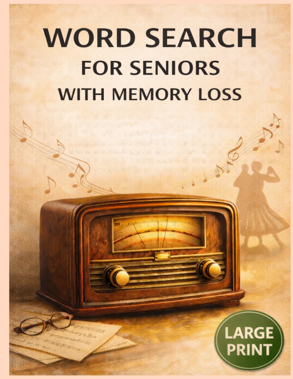 Word Search for Seniors with Memory Loss: Engaging and Easy-to-Read Puzzles to Support Memory Care and Joyful Moments for Seniors
