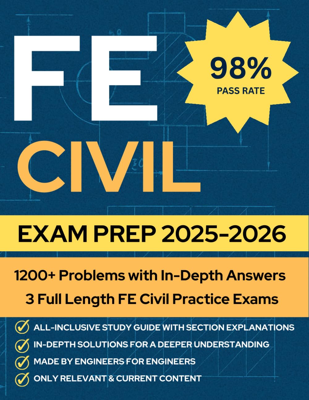 FE Civil Exam Prep: A Complete Study Guide with 1200+ Practice Problems, Chapter Summaries and 3 Full Length Practice Exams with In-Depth Solutions