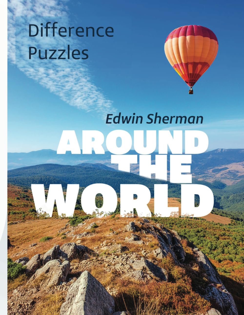 Spot the Difference Puzzles: Around the World - Wonders and Attractions: 30 Puzzles, For Adults and Kids (Refocus)