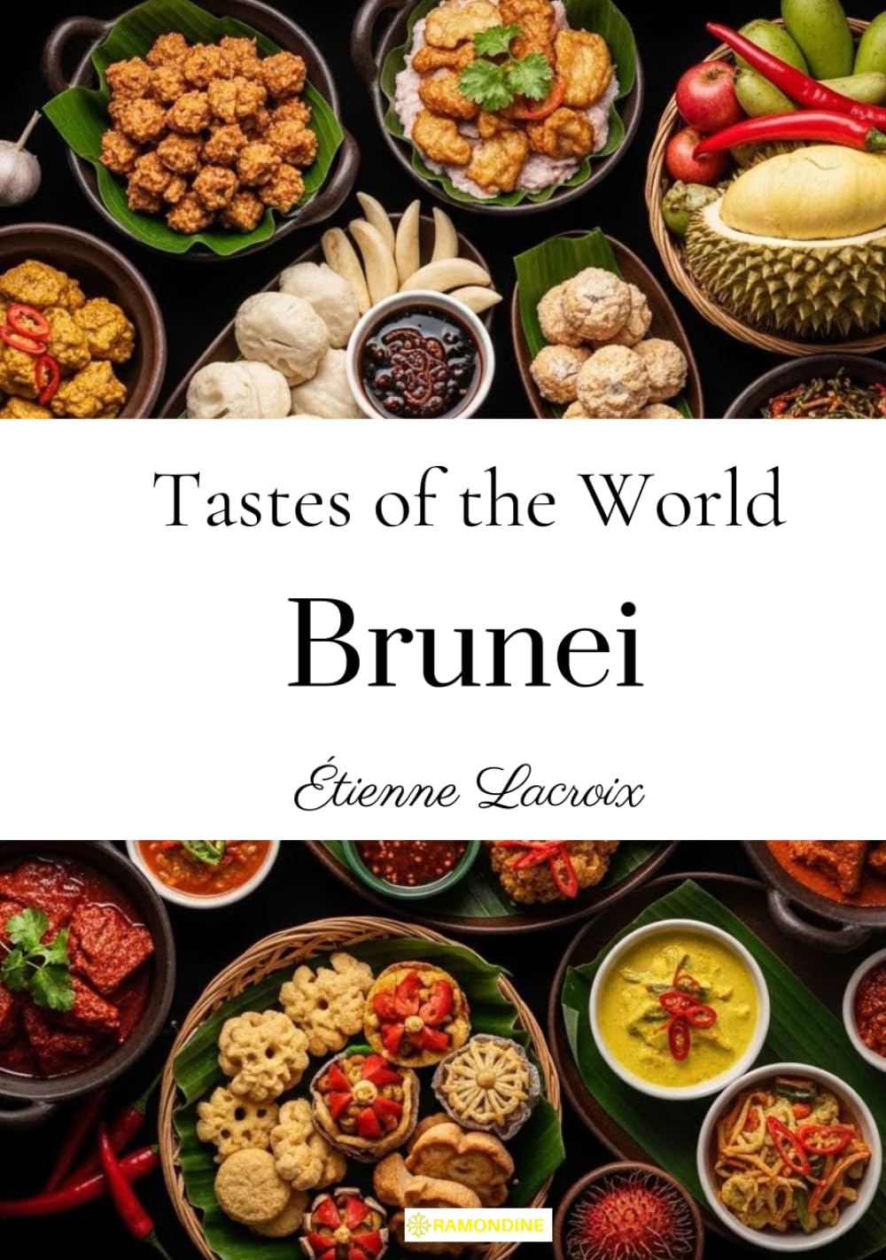 Tastes of the World: Brunei