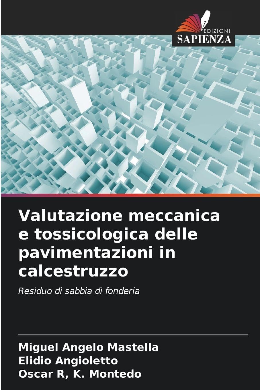 Valutazione meccanica e tossicologica delle pavimentazioni in calcestruzzo: Residuo di sabbia di fonderia