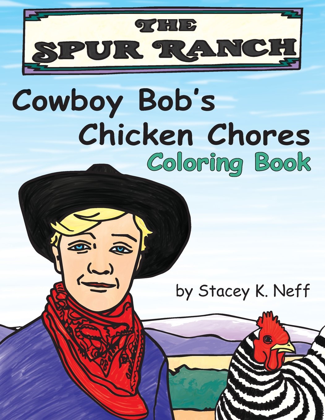 Cowboy Bob's Chicken Chores Coloring Book Neff, Stacey 9780999176504