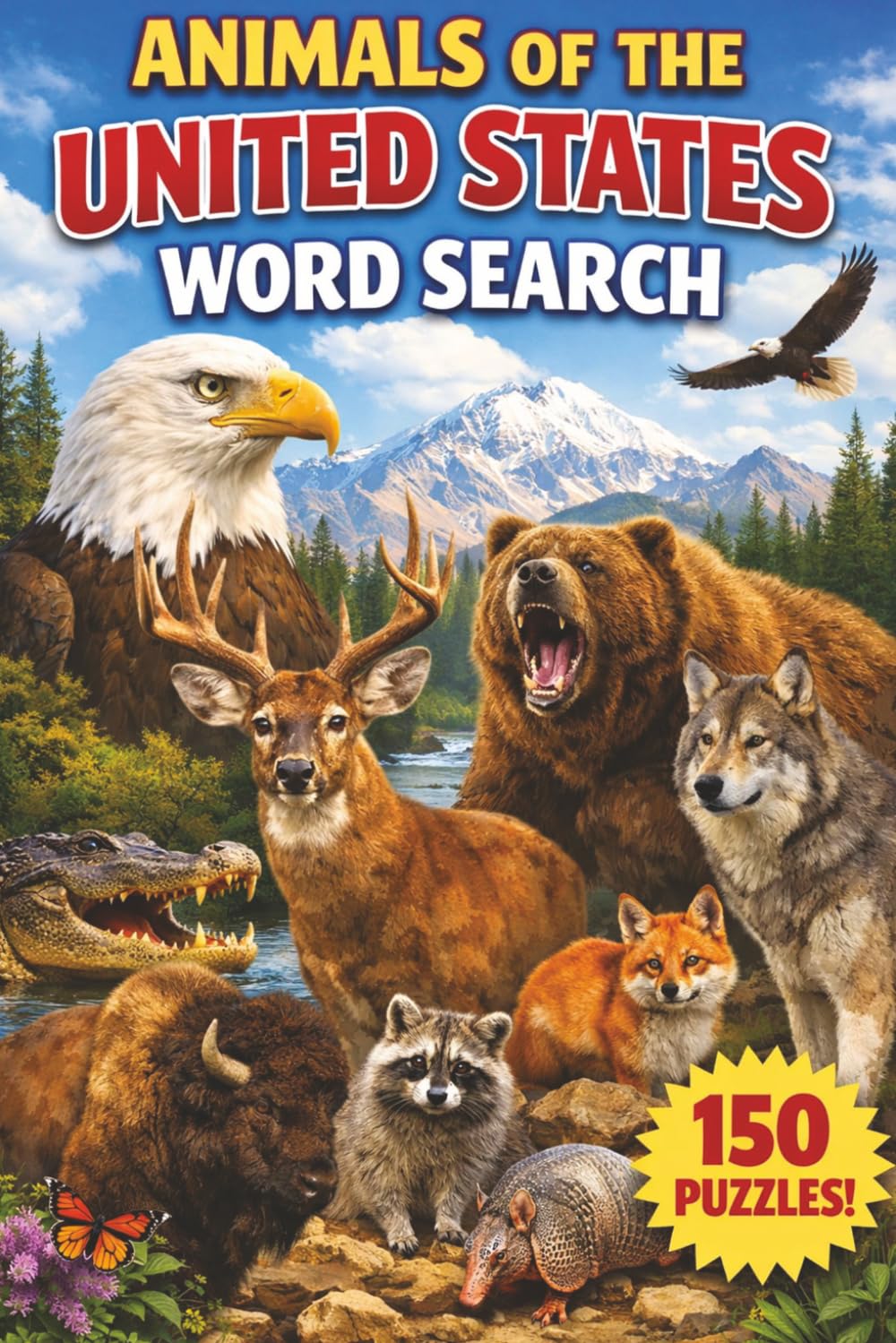 Animals of The United States Word Search: 150 Wildlife-Themed Puzzles
