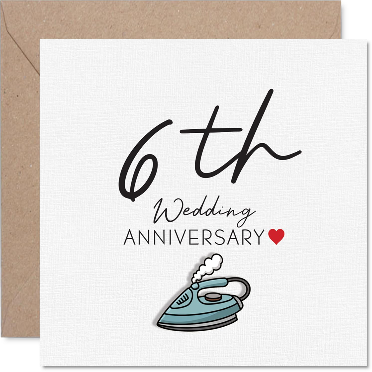 Playful 6th Anniversary Card - Still Ironing Out the Creases - Fun 6th Anniversary Card with Iron and Heart Motif - 145mm Square, Envelope Included