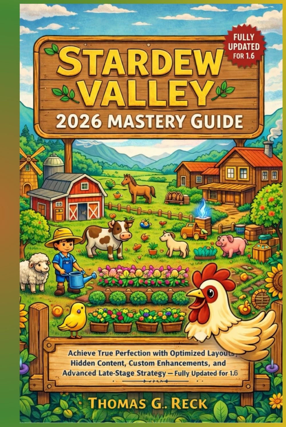 Stardew Valley 2026 Mastery Guide: Achieve True Perfection with Optimized Layouts, Hidden Content, Custom Enhancements, and Advanced Late-Stage Strategy — Fully Updated for 1.6