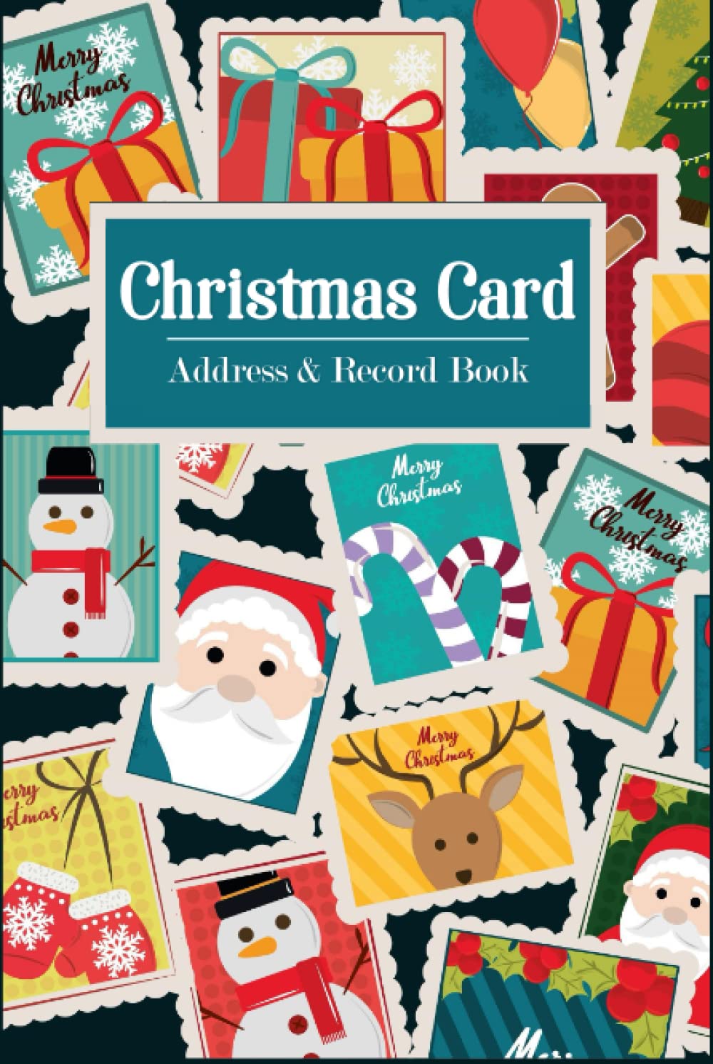 Christmas Card Address & Record Book: Undated 10 Year Tracker with A-Z Alphabetical Tabs to Organize Addresses and Log Holiday Cards and Gifts Sent ... Ten Years - Festive Stamps Hardcover Design