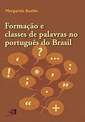 Formação e classes de palavras no português Brasil