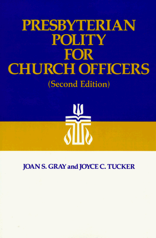 Presbyterian Polity for Church Officers
