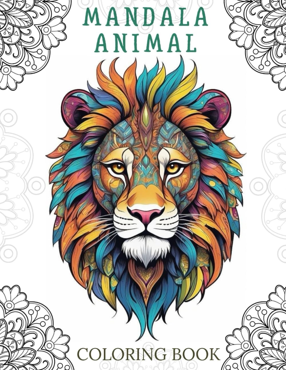 Mandala Animal Coloring Book — 40 Intricate Animal Designs for Relaxation & Stress Relief — 8.5 x 11 — 40 Sheets