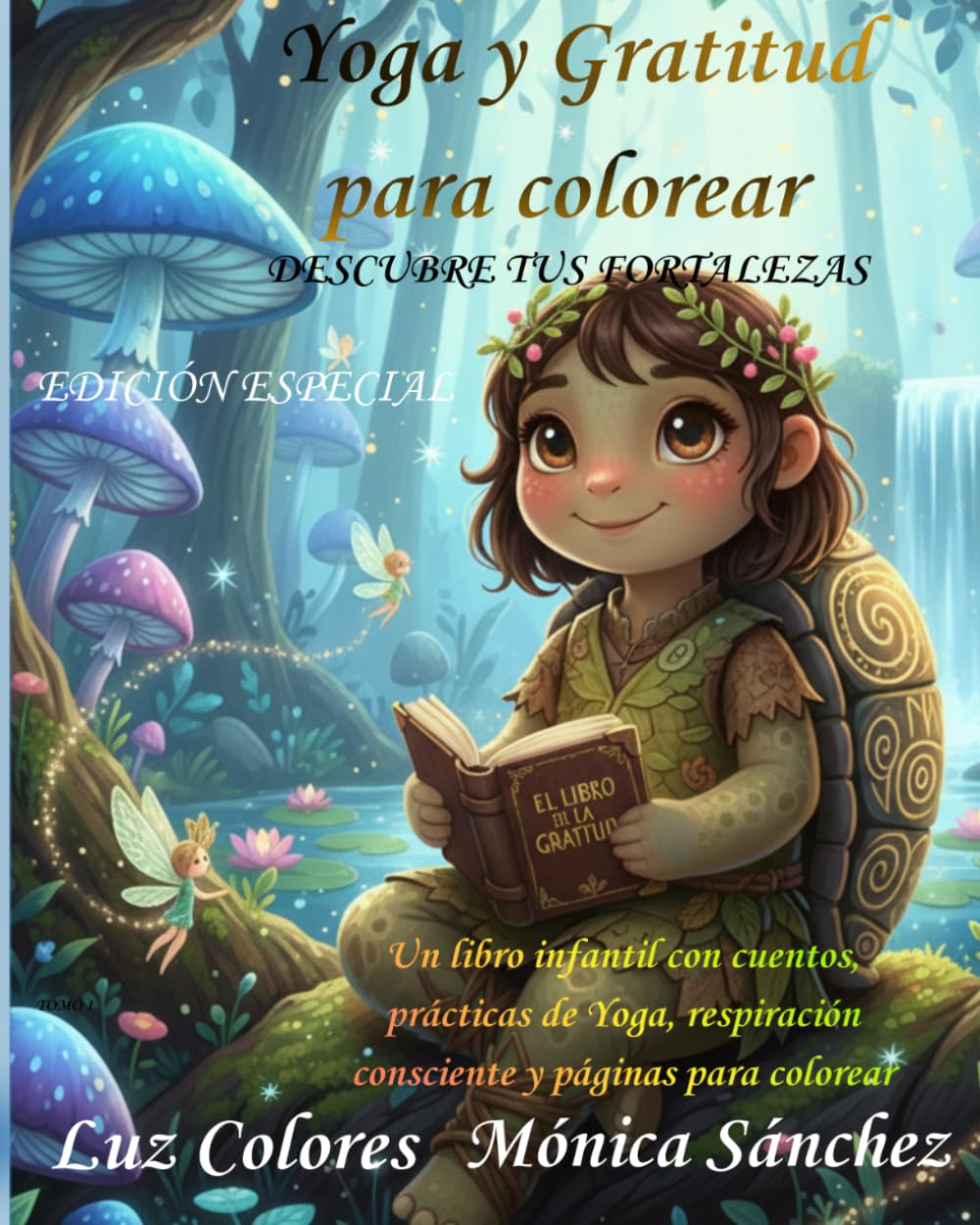 YOGA Y GRATITUD PARA COLOREAR: DESCUBRE TUS FORTALEZAS - EDICION ESPECIAL