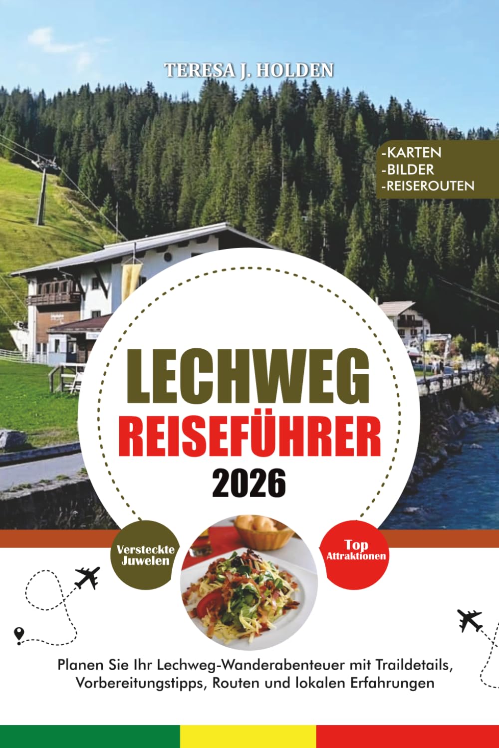 LECHWEG REISEFÜHRER 2026: Planen Sie Ihr Lechweg-Wanderabenteuer mit Traildetails, Vorbereitungstipps, Routen und lokalen Erfahrungen