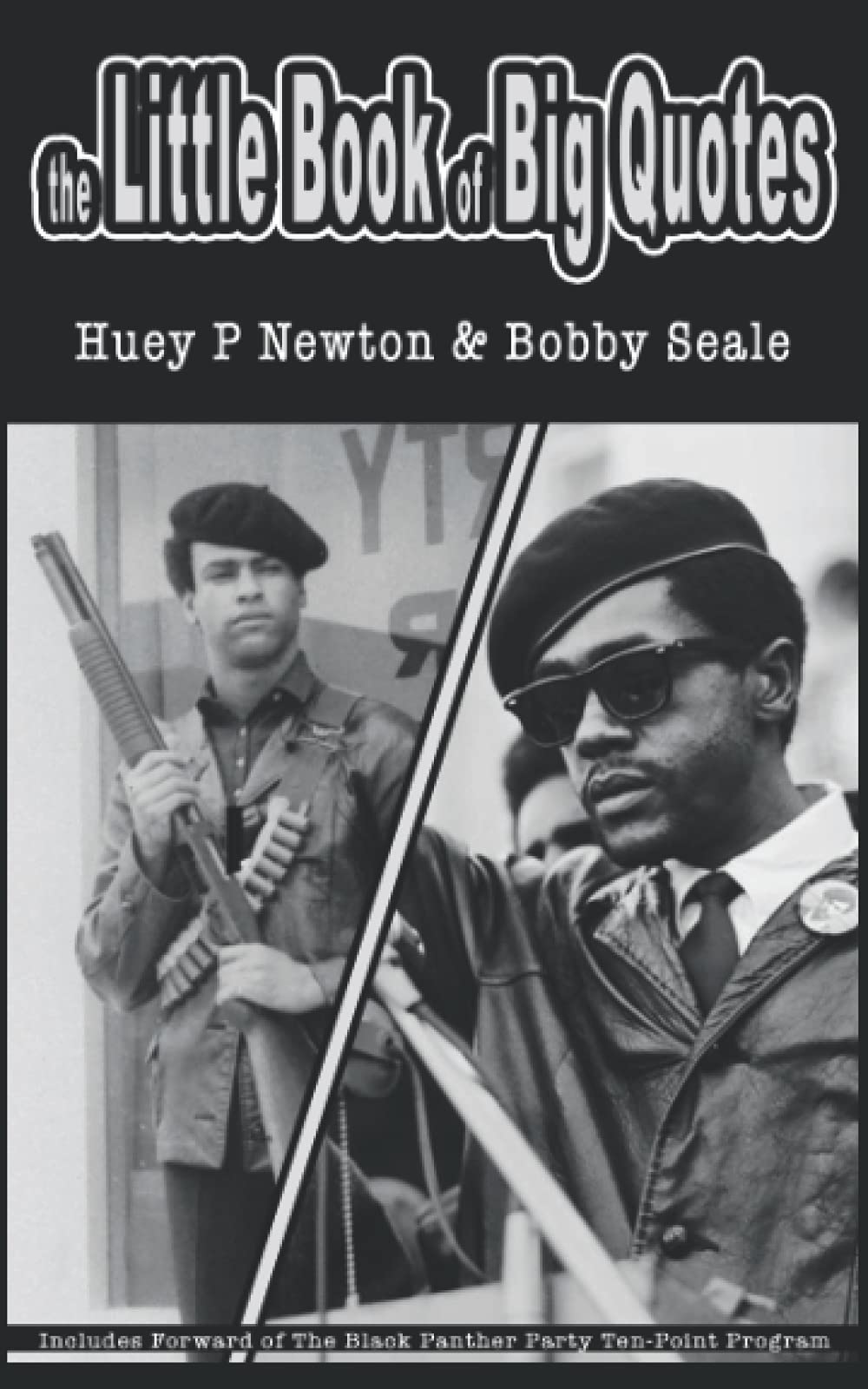 the Little Book of Big Quotes: Huey P Newton & Bobby Seale