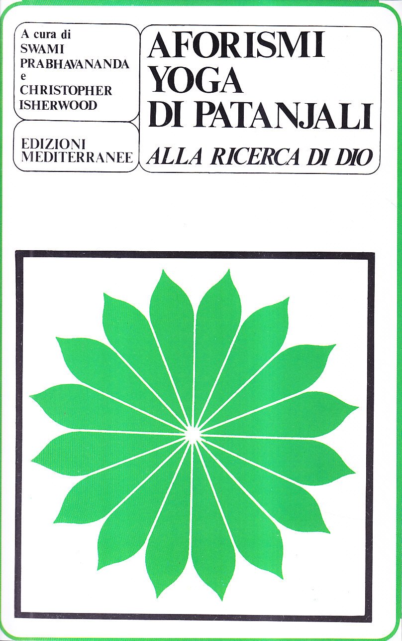 Gli Aforismi Yoga Di Patanjali. Alla Ricerca Di Dio - 4