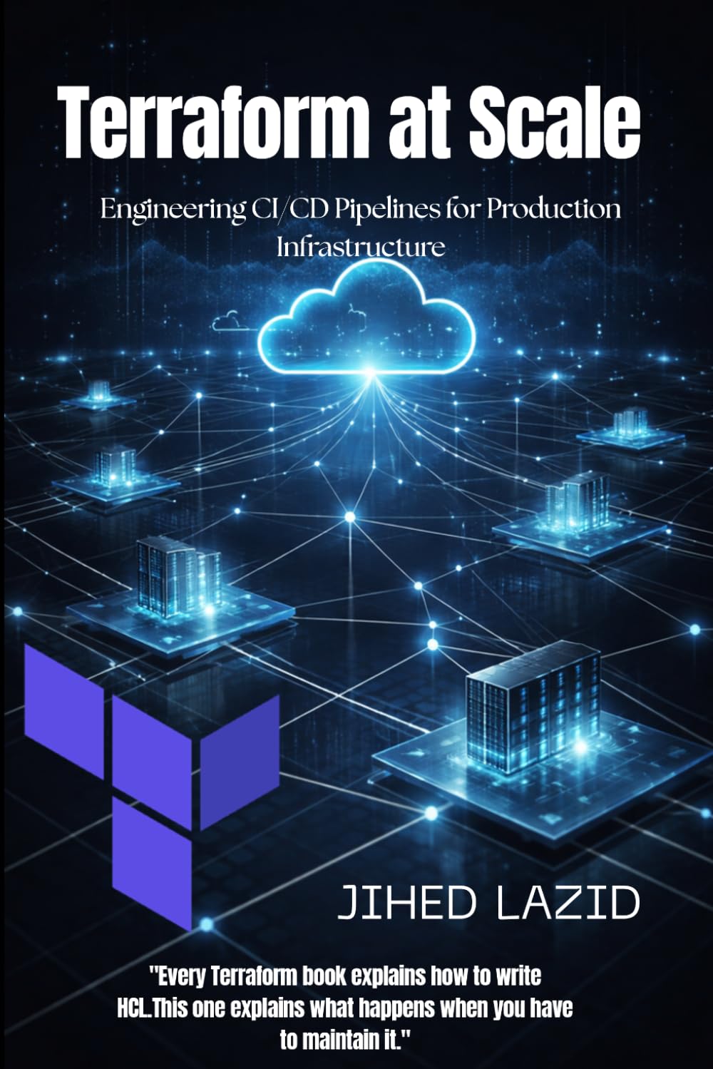 Terraform at Scale: Engineering CI/CD Pipelines for Production Infrastructure
