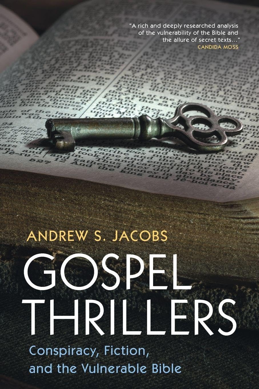 Gospel Thrillers: Conspiracy, Fiction, and the Vulnerable Bible