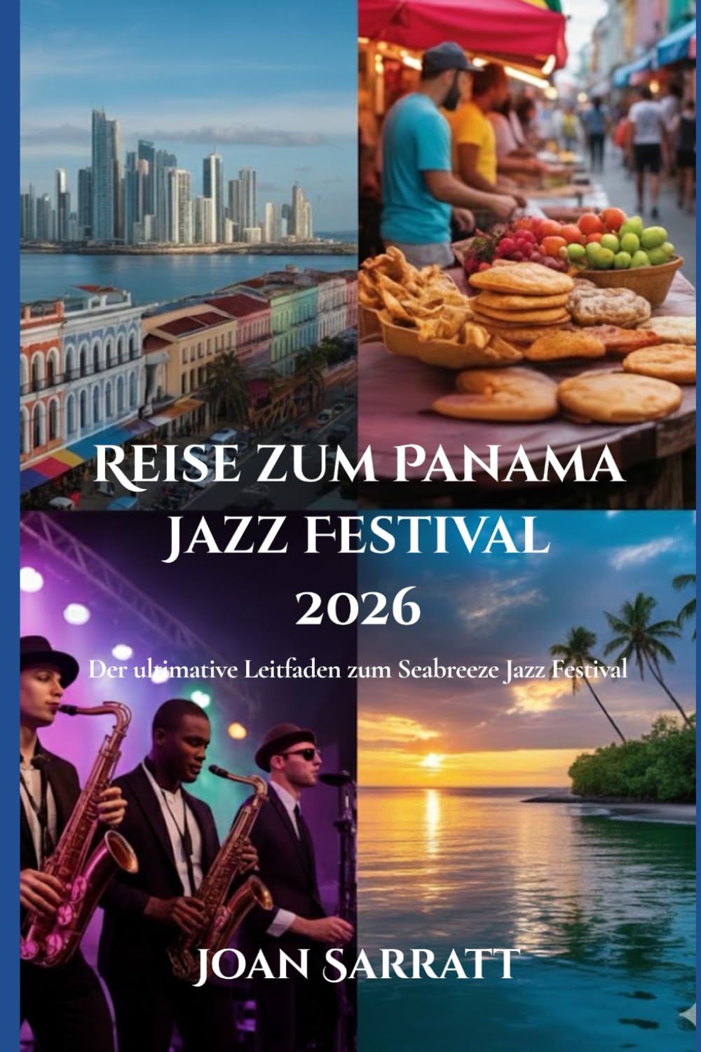 Reise zum Panama Jazz Festival 2026: Der ultimative Leitfaden zum Seabreeze Jazz Festival