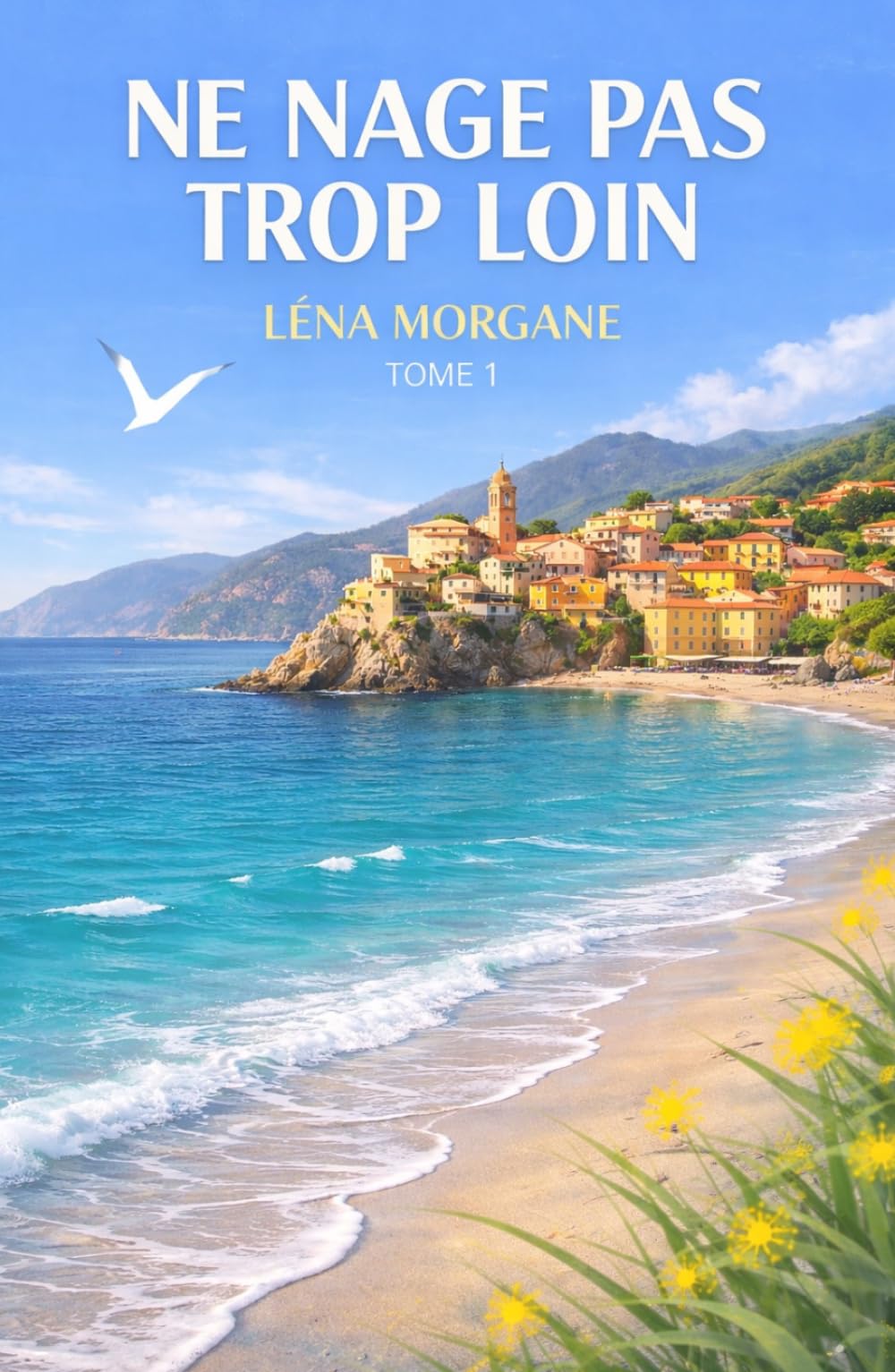 Ne nage pas trop loin: Un roman d’été bouleversant entre l’Italie, l’amour et les secrets de famille. (Les Étés de Santa Livia)