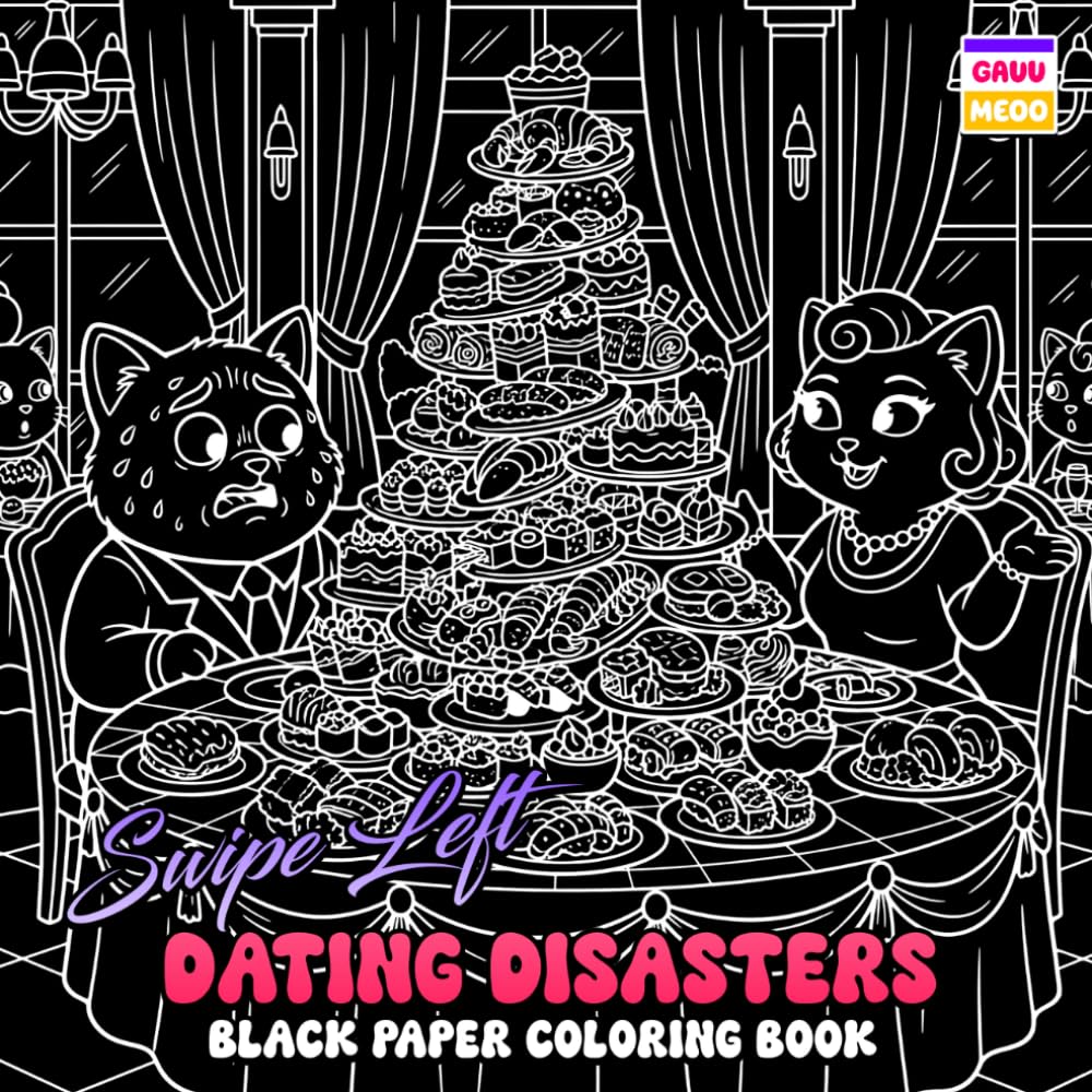 Dating Disasters Swipe Left Black Paper Coloring Book: Funny Dating Moments, Whimsical Romance Scenes, and Glowing Fun on Black Background
