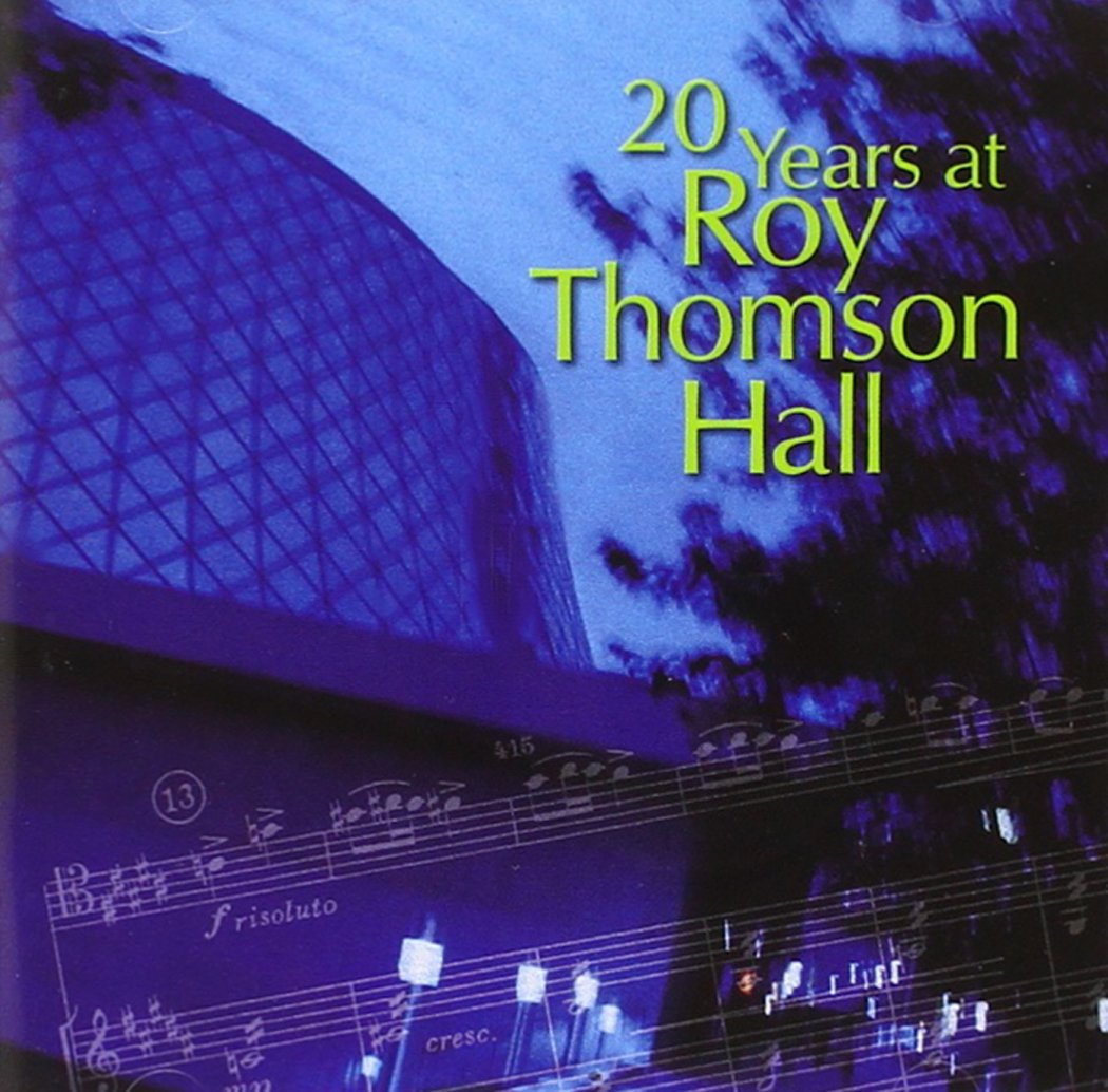VARIOUS - 20 YEARS AT ROY THOMSON HALL [Audio CD] VARIOUS