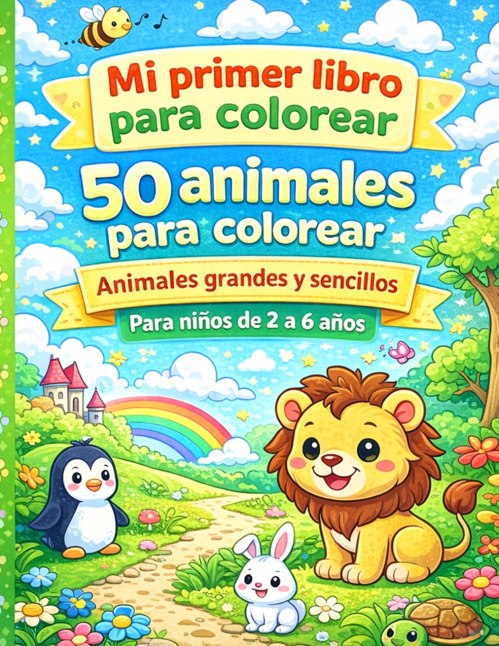 Mi primer libro para colorear: 50 animales para colorear | Animales grandes y sencillos | Para niños de 2 a 6 años