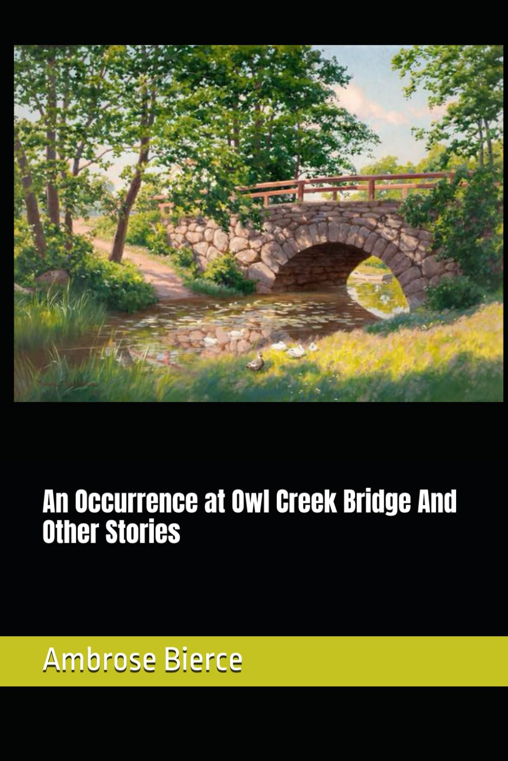 An Occurrence at Owl Creek Bridge And Other Stories