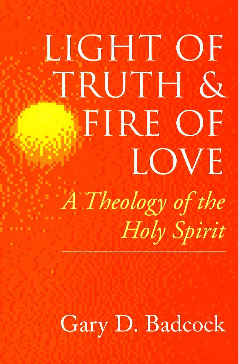 Light of Truth and Fire of Love: Theology of the Holy Spirit