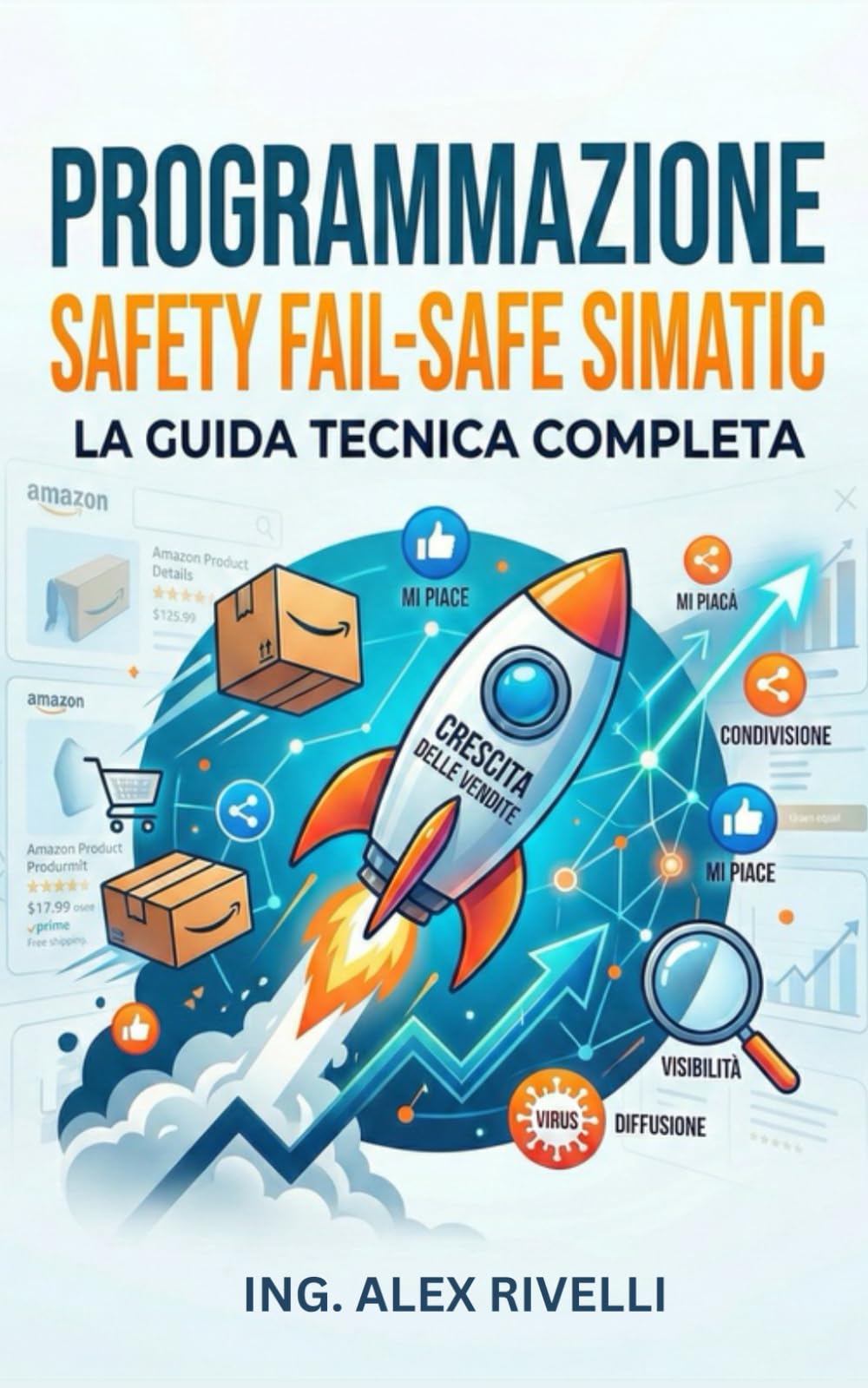 Programmazione Safety Fail-Safe SIMATIC: Guida completa alla programmazione e configurazione di funzioni di sicurezza funzionale nei sistemi industriali