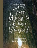 Shinzen Jung's five ways to know yourself cover