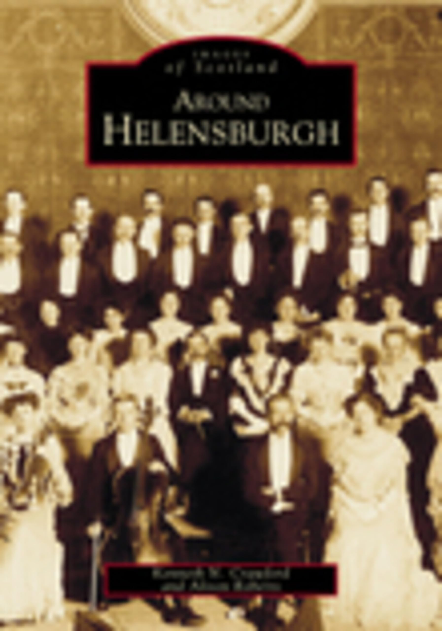 Around Helensburgh (Archive Photographs: Images of Scotland)