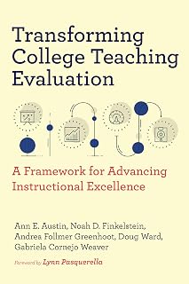 Transforming College Teaching Evaluation: A Framework for Advancing Instructional Excellence