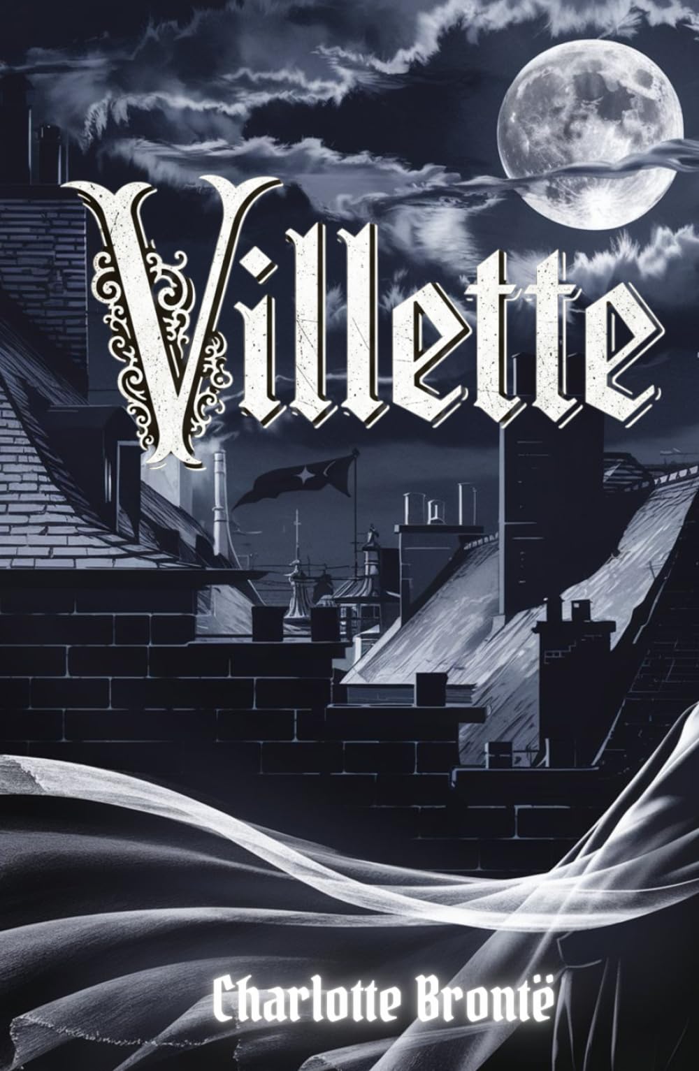 Villette: A Tale of Solitude, Passion, and Gothic Intrigue in Victorian Europe
