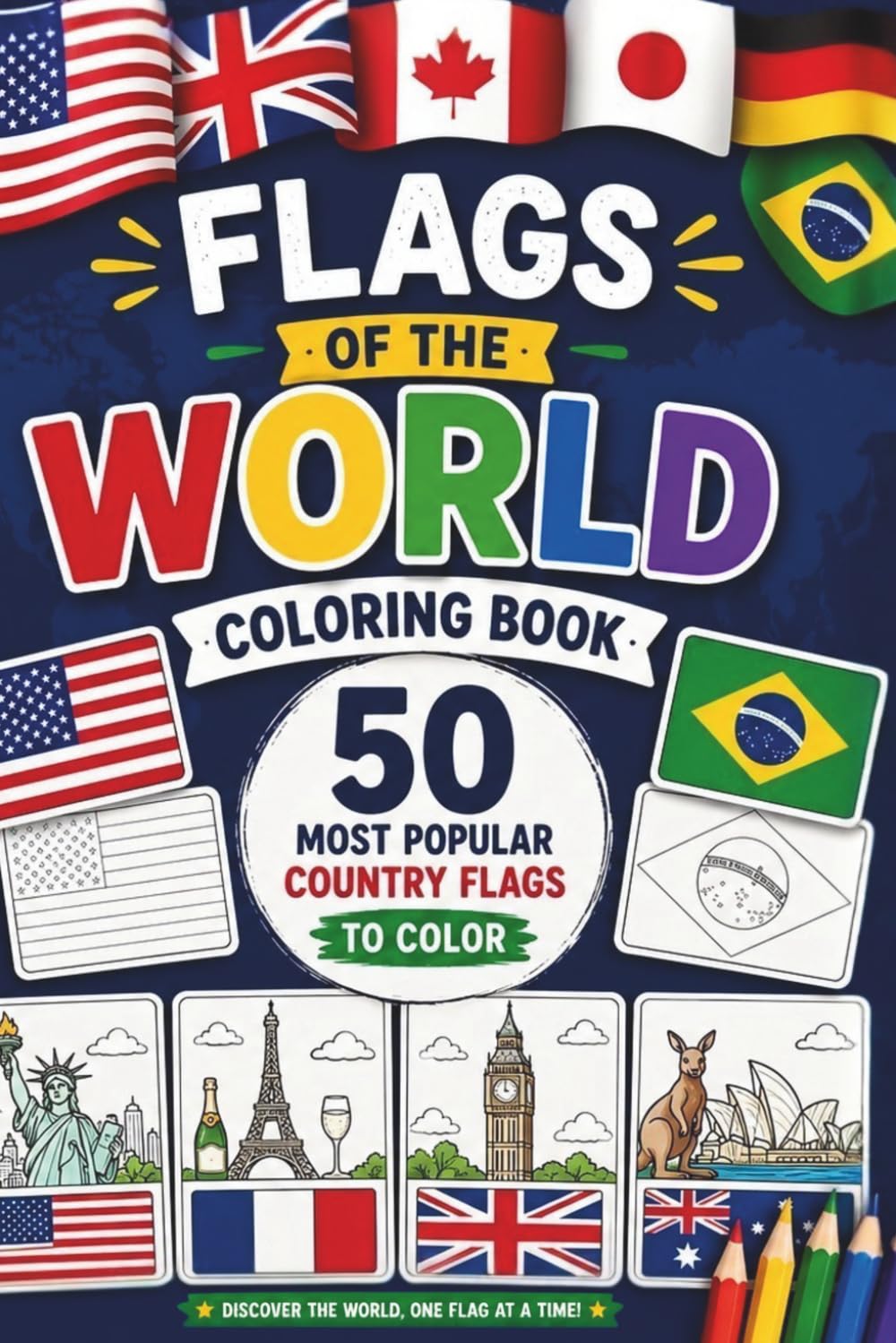 50 Flags of the World Coloring Book: Color 50 Famous Country Flags While Learning Geography, Cultures, and Nations Around the Globe (Cute Flags)