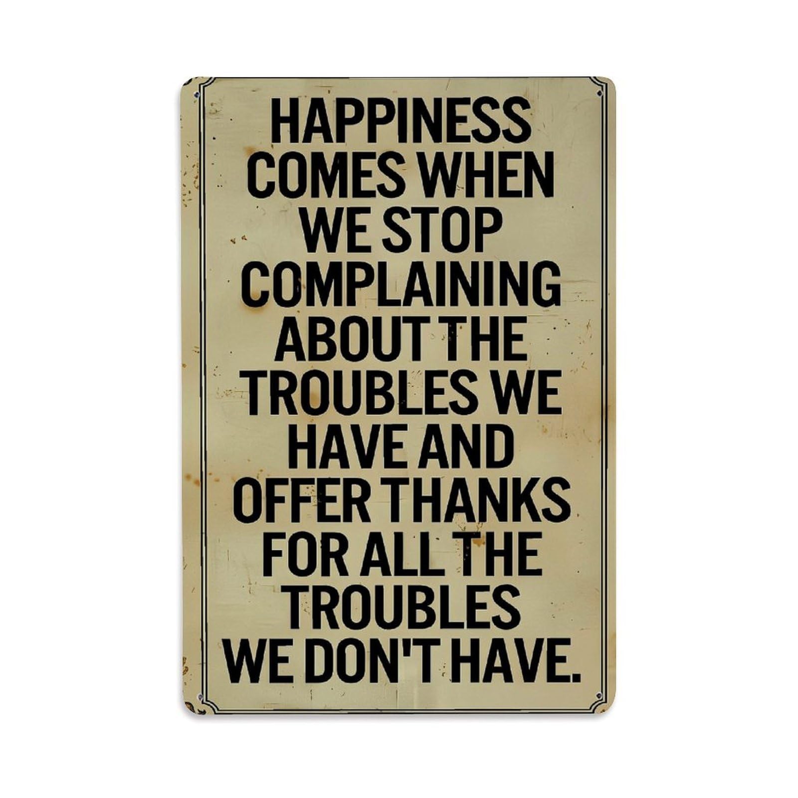 Jdyaojiesheng Vintage Happiness Comes When We Stop Complaining Tin Sign Retro Metal Wall Decor Metal Poster, Home Bar Garage Farmhouse Cafe Wall Art Decoration 8X12inches