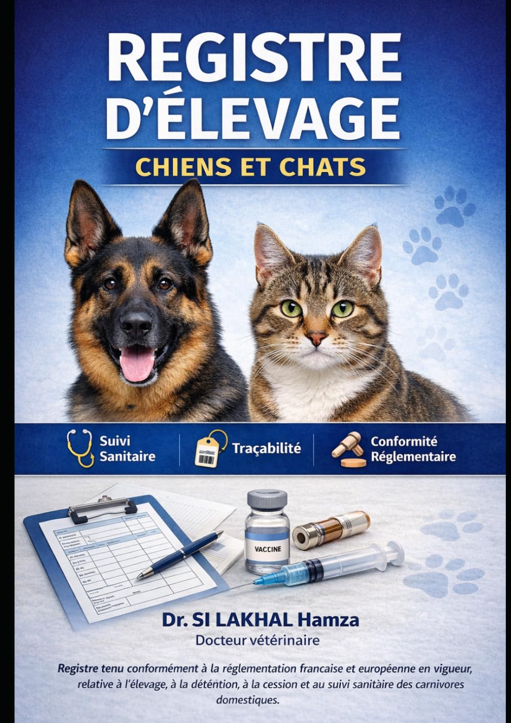 Registre d’élevage chiens et chats: Suivi sanitaire, traçabilité, entrées et sorties – Conforme à la réglementation française et européenne – Jusqu’à 50 animaux