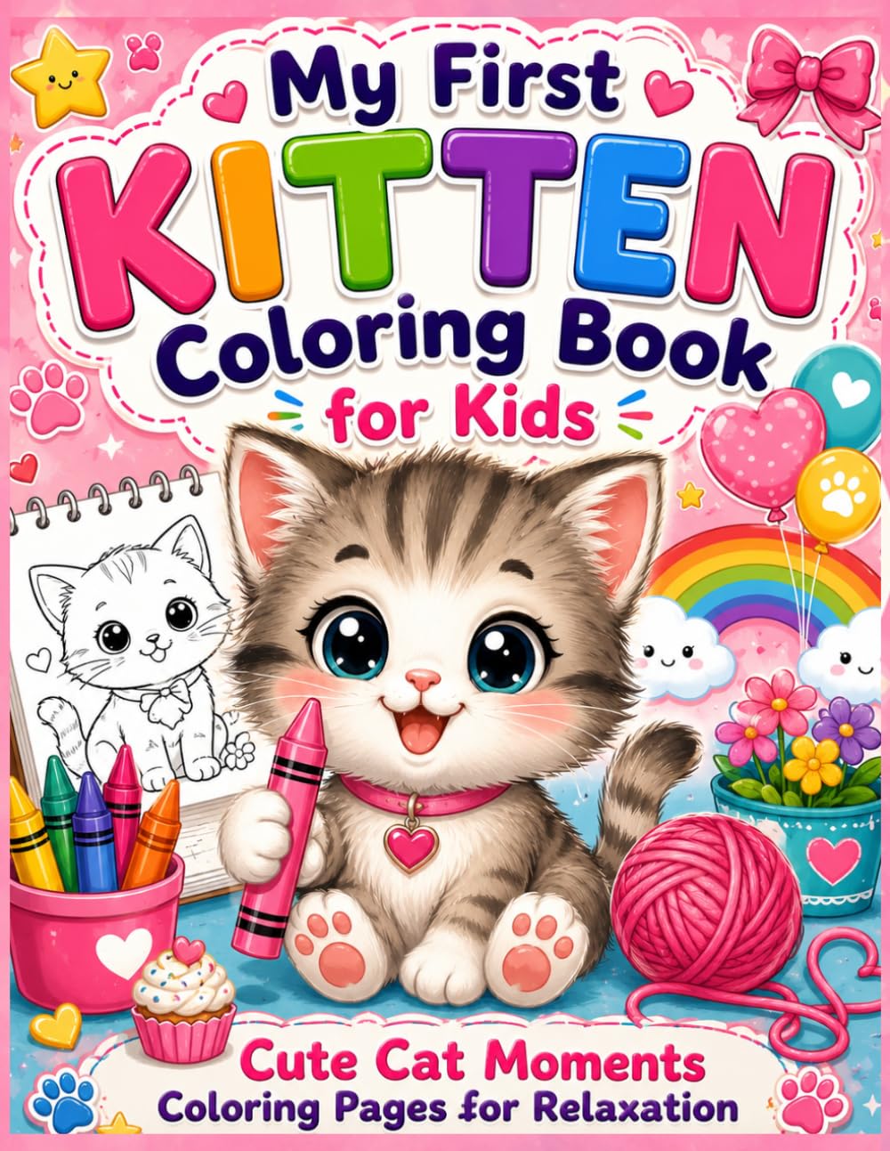 My First Kitten Coloring Book for Kids: Bold and Easy Cat Coloring Book with Large Images, Cute Cat Moments Coloring Pages for Relaxation, Creativity ... Well Being (Adorable Cats Coloring Books)